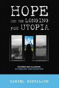 Hope and the Longing for Utopia : Futures and Illusions in Theology and Narrative