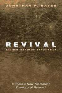 Revival: the New Testament Expectation : Is There a New Testament Theology of Revival?