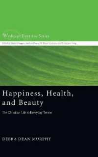 Happiness, Health, and Beauty : The Christian Life in Everyday Terms (Wesleyan Doctrine)