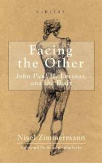 Facing the Other : John Paul II, Levinas, and the Body (Veritas)