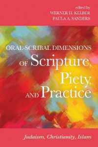 Oral-Scribal Dimensions of Scripture, Piety, and Practice : Judaism, Christianity, Islam