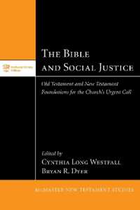 The Bible and Social Justice : Old Testament and New Testament Foundations for the Church's Urgent Call (Mcmaster New Testament Studies)