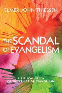 The Scandal of Evangelism : A Biblical Study of the Ethics of Evangelism