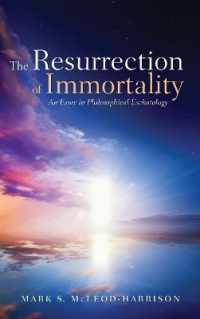 The Resurrection of Immortality : An Essay in Philosophical Eschatology