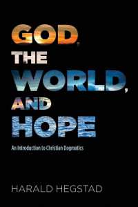 God, the World, and Hope : An Introduction to Christian Dogmatics