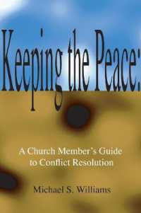 Keeping the Peace: a Church Member's Guide to Conflict Resolution : Revised Edition