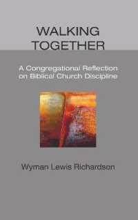 Walking Together : A Congregational Reflection on Biblical Church Discipline