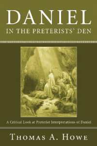 Daniel in the Preterists' Den : A Critical Look at Preterist Interpretations of Daniel