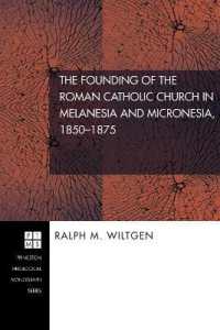 The Founding of the Roman Catholic Church in Melanesia and Micronesia, 1850-1875 (Princeton Theological Monograph)
