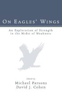 On Eagles' Wings : An Exploration of Strength in the Midst of Weakness
