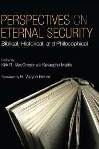 Perspectives on Eternal Security : Biblical, Historical, and Philosophical Perspectives