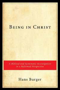 Being in Christ : A Biblical and Systematic Investigation in a Reformed Perspective