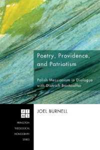 Poetry, Providence, and Patriotism : Polish Messianism in Dialogue with Dietrich Bonhoeffer (Princeton Theological Monograph)