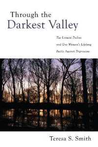 Through the Darkest Valley : The Lament Psalms and One Woman's Lifelong Battle against Depression