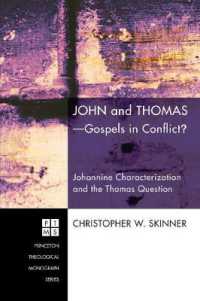 John and Thomas--Gospels in Conflict? : Johannine Characterization and the Thomas Question (Princeton Theological Monograph)