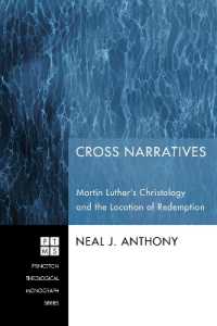 Cross Narratives : Martin Luther's Christology and the Location of Redemption (Princeton Theological Monograph)