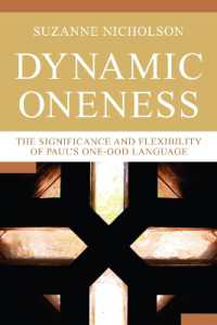 Dynamic Oneness : The Significance and Flexibility of Paul's One-God Language
