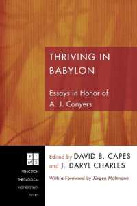 Thriving in Babylon : Essays in Honor of A. J. Conyers (Princeton Theological Monograph)