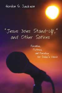 'Jesus Does Stand-Up,' and Other Satires : Parables, Pictures, and Parodies for Today's Church