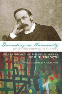 Descending on Humanity and Intervening in History : Notes from the Pulpit Ministry of P. T. Forsyth