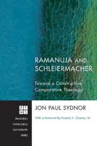Ramanuja and Schleiermacher : Toward a Constructive Comparative Theology (Princeton Theological Monograph)