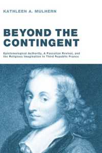 Beyond the Contingent : Epistemological Authority, a Pascalian Revival, and the Religious Imagination in Third Republic France
