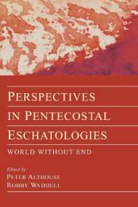 Perspectives in Pentecostal Eschatologies : World without End
