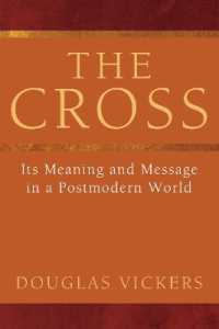 The Cross : Its Meaning and Message in a Postmodern World