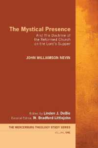 The Mystical Presence : And the Doctrine of the Reformed Church on the Lord's Supper (Mercersburg Theology Study)
