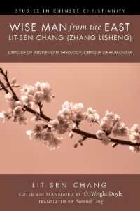 Wise Man from the East: Lit-Sen Chang (Zhang Lisheng) : Critique of Indigenous Theology; Critique of Humanism (Studies in Chinese Christianity)