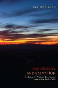 Philosophy and Salvation : An Essay on Wisdom, Beauty, and Love as the Goal of Life