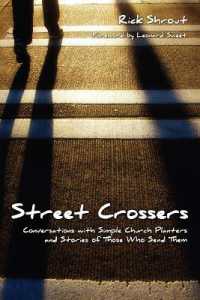 Street Crossers : Conversations with Simple Church Planters and Stories of Those Who Send Them