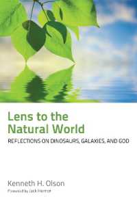 Lens to the Natural World : Reflections on Dinosaurs, Galaxies, and God