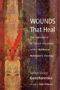 Wounds That Heal : The Importance of Church Discipline within Balthasar Hubmaier's Theology