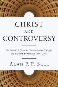 Christ and Controversy : The Person of Christ in Nonconformist Thought and Ecclesial Experience, 1600-2000