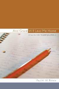 And Grace Will Lead Me Home : A Guide for Pilgrim Journals