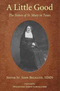 A Little Good : The Sisters of St. Mary in Texas