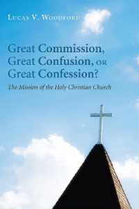 Great Commission, Great Confusion, or Great Confession? : The Mission of the Holy Christian Church