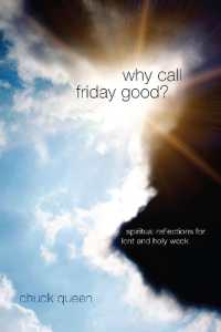 Why Call Friday Good? : Spiritual Reflections for Lent and Holy Week