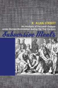 Subversive Meals : An Analysis of the Lord's Supper under Roman Domination during the First Century