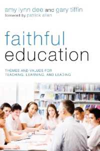 Faithful Education : Themes and Values for Teaching, Learning, and Leading