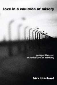 Love in a Cauldron of Misery : Perspectives on Christian Prison Ministry