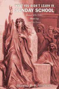 What You Didn't Learn in Sunday School : Women Who Didn't Shut Up and Sit Down