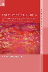 Priest, Prophet, Pilgrim : Types and Distortions of Spiritual Vocation in the Fiction of Wendell Berry and Cormac McCarthy (Distinguished Dissertations in Christian Theology)