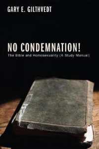 No Condemnation! : The Bible and Homosexuality (a Study Manual)