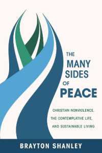 The Many Sides of Peace : Christian Nonviolence, the Contemplative Life, and Sustainable Living