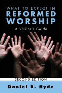 What to Expect in Reformed Worship, Second Edition : A Visitor's Guide （2ND）