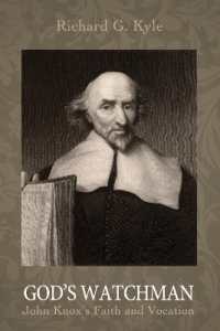 God's Watchman : John Knox's Faith and Vocation