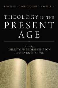 Theology in the Present Age : Essays in Honor of John D. Castelein