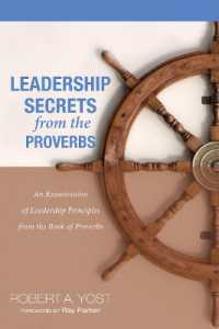 Leadership Secrets from the Proverbs : An Examination of Leadership Principles from the Book of Proverbs